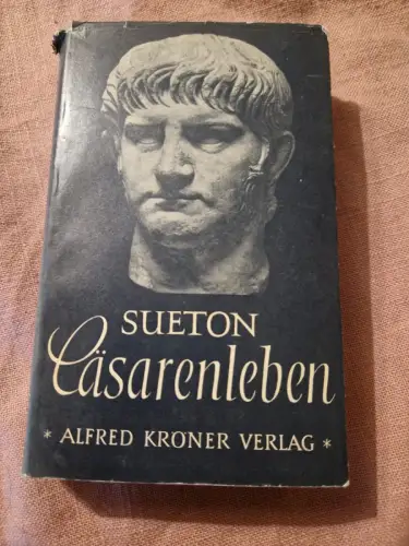 Cäsarenleben. Suetonius Tranquillus, Gaius und Max (Mitwirkender) Heinemann: