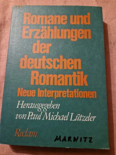 Romane und Erzählungen der deutschen Romantik: Neue Interpretationen Lützeler, P