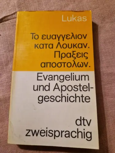 Evangelium und Apostelgeschichte. Griechisch - deutsch. Lukas, (Apostel):