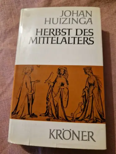 Herbst des Mittelalters Huizinga, Johan: