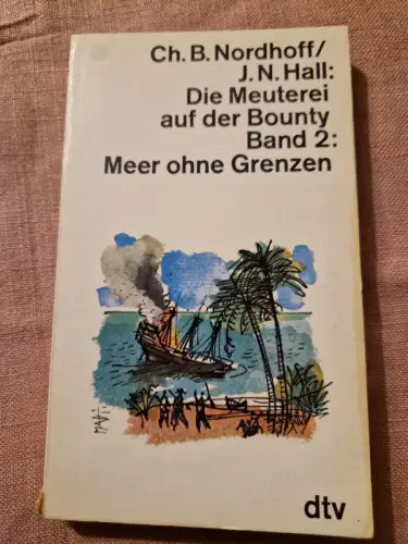 Die Meuterei auf der Bounty II. Meer ohne Grenzen.