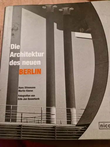 Die Architektur des neuen Berlin Stimmann, Hans und Martin Kieren: