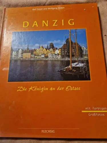 Danzig. Freyer, Ralf (Mitwirkender) und Wolfgang (Mitwirkender) Knape: