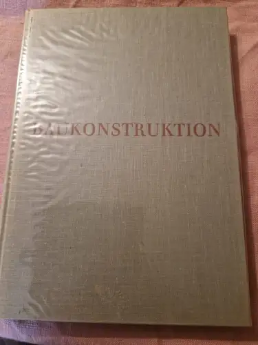 Baukonstruktion für Architekten - Wände, Gewölbe, Decken, Dächer Hart, Franz: