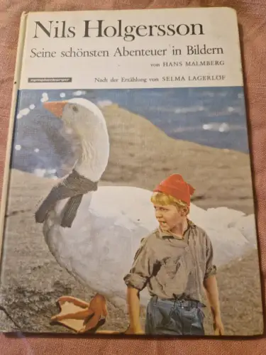 Nils Holgersson - Seine schönsten Abenteuer in Bildern Malmberg, Hans: