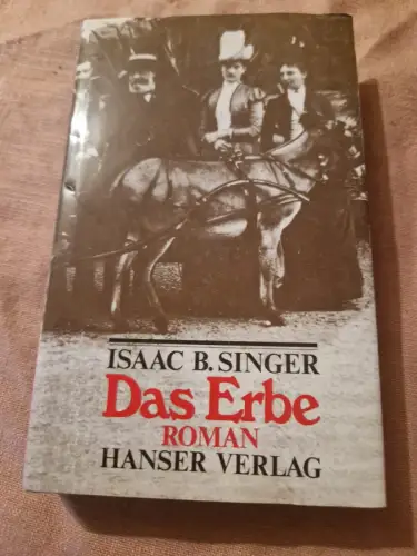 Das Erbe Roman Singer, Isaac Bashevis und Thomas Kolberger: