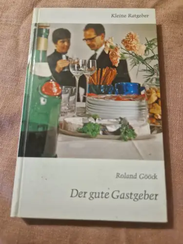 Der gute Gastgeber Gööck, Roland: