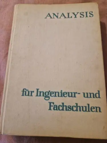 Analysis für Ingenieur und Fachschulen