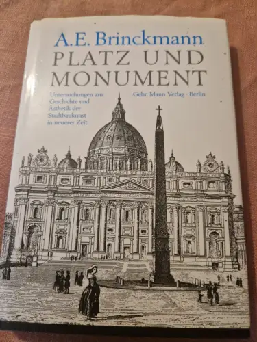 Platz und Monument Untersuchungen zur Geschichte und Ästhetik der Stadtbaukunst 