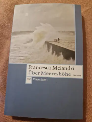 Über Meereshöhe Melandri, Francesca und Bruno Genzler: