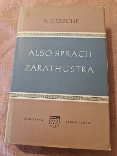 Also sprach Zarathustra Nietzsche, Friedrich: