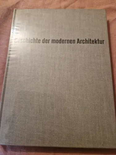 Geschichte der modernen Architektur - Synthese aus Form, Funktion u. Konstruktio