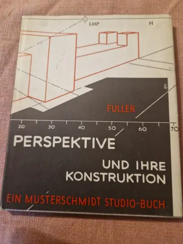 Perspektive und ihre Konstruktion Fuller, W. H.: