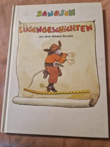 Lügengeschichten aus dem Wilden Westen. Janosch: