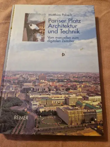 Pariser Platz - Architektur und Technik Vom manuellen zum digitalen Zeitalter Pa