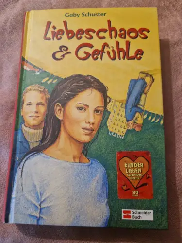 Liebeschaos & Gefühle. Schuster, Gaby: