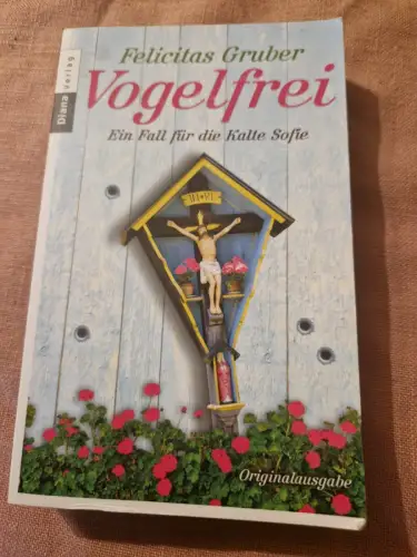 Vogelfrei Ein Fall für die Kalte Sofie Gruber, Felicitas: