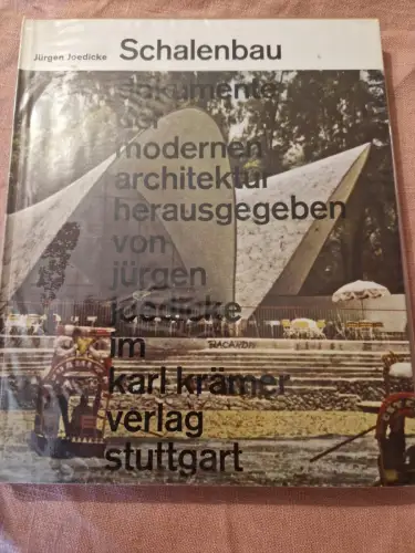 Schalenbau - Dokumente der modernen Architektur Joedicke, Jürgen: