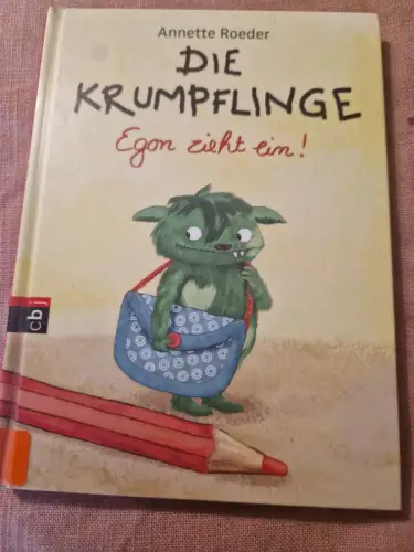 Die Krumpflinge - Egon zieht ein! Die Reihe für geübte Leseanfänger*innen Roeder