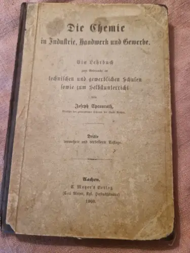Die Chemie in Industrie, Handwerk und Gewerbe Spennrath, Joseph: