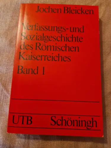 Verfassungs- und Sozialgeschichte des römischen Kaiserreiches; Teil: Bd. 1. Blei