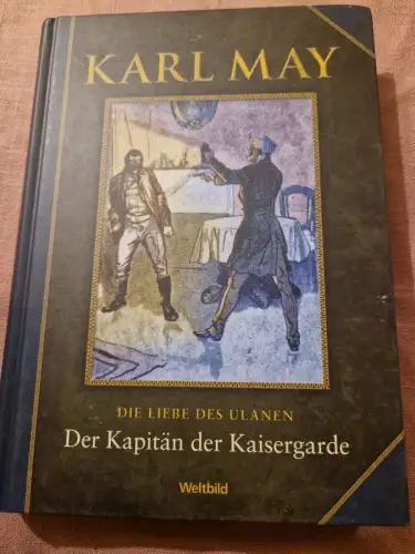 Die Liebe des Ulanen - Der Kapitän der Kaisergarde May, Karl:
