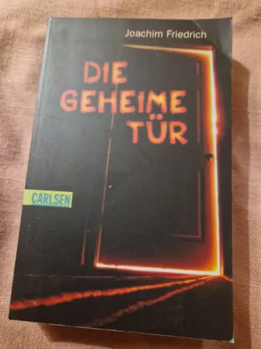 Die geheime Tür Friedrich, Joachim: