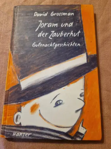 Joram und der Zauberhut Gutenachtgeschichten Grossman, David, Jacky Gleich und M