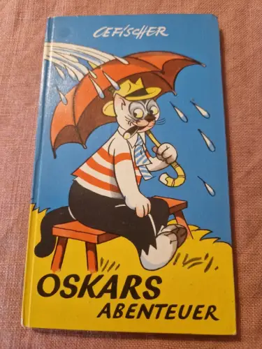 Oskars Abenteuer Fischer, C. E.: