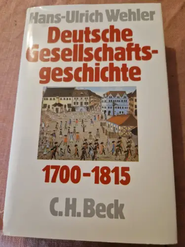 Deutsche Gesellschaftsgeschichte Bd. 1: Vom Feudalismus des Alten Reiches bis zu