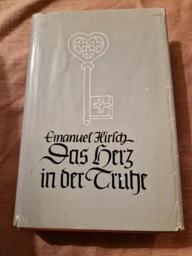 Das Herz in der Truhe Hirsch, Emanuel: