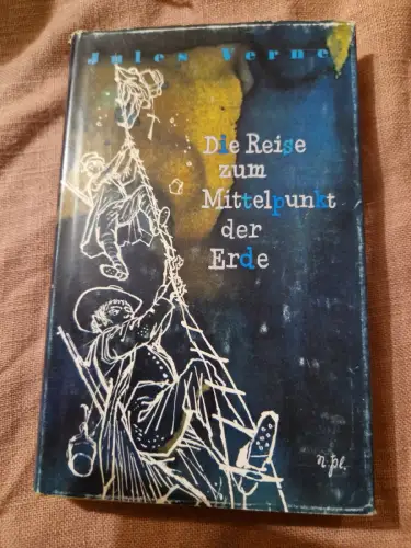 Die Reise zum Mittelpunkt der Erde Verne, Jules: