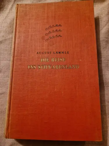 Die Reise ins Schwabenland. Lämmle, August:
