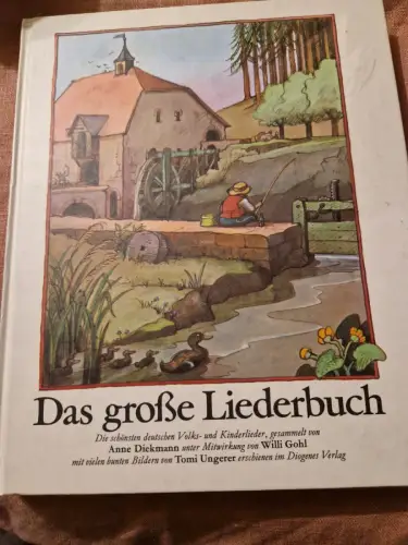 Das grosse Liederbuch 204 deutsche Volks- und Kinderlieder Ungerer, Tomi, Anne D