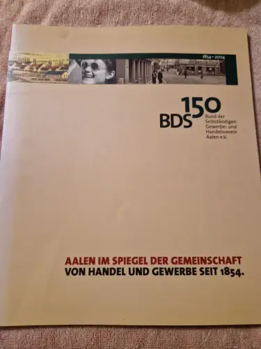Aalen im Spiegel der Gemeinschaft von Handel und Gewerbe seit 1854