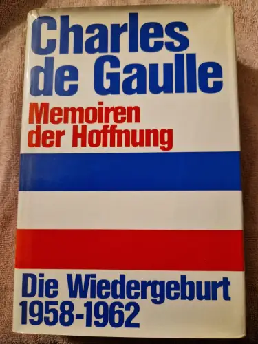 Charles de Gaulle - Die Wiedergeburt 1958-1962