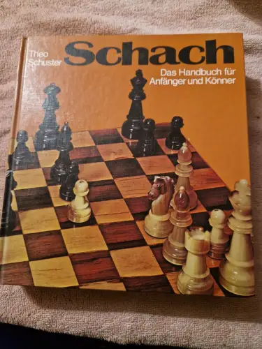 Schach - Das Handbuch für Anfänger und Könner Schuster, Theo: