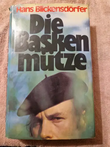 Die Baskenmütze Blickensdörfer, Hans: