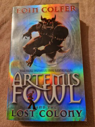 Artemis Fowl and the Lost Colony Colfer, Eoin: