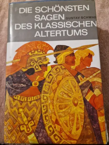 Die schönsten Sagen des klassischen Altertums Schwab, Gustav: