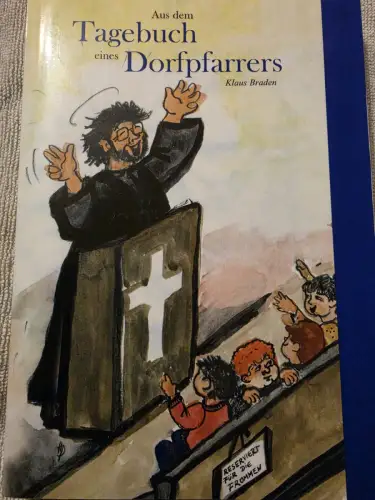Aus dem Tagebuch eines Dorfpfarrers Braden, Klaus: