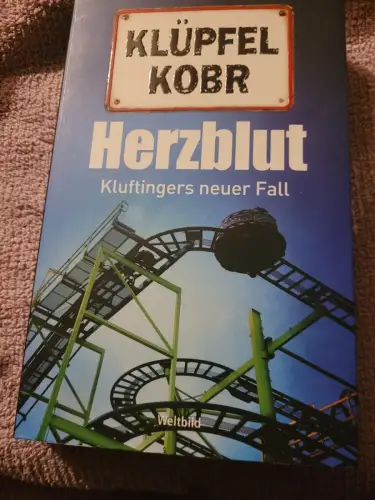 Herzblut : Kluftingers neuer Fall. Klüpfel, Volker und Michael Kobr: