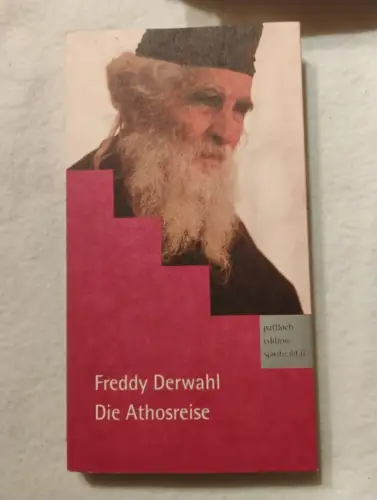 Die Athosreise Derwahl, Freddy:
