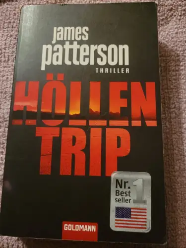 Höllentrip Thriller Patterson, James und Helmut Splinter:
