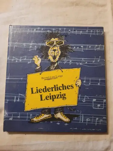 Liederliches Leipzig Bernd und Lutz Lange: