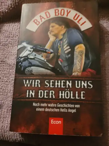 Wir sehen uns in der Hölle Noch mehr wahre Geschichten von einem deutschen Hells