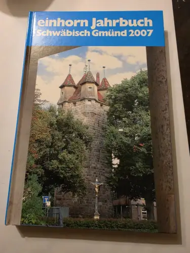 Einhorn Jahrbuch - Schwäbisch Gmünd 2007