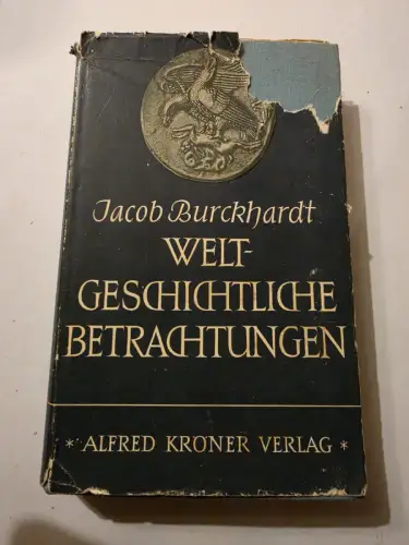 Weltgeschichtliche Betrachtungen Buckckhardt, Jacob: