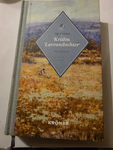 Kristin Lavranstochter Der Kranz Undset, Sigrid und Gabriele Haefs: