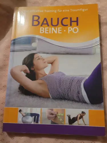Bauch, Beine, Po Das effektive Training für die Traumfigur Traczinski, Christa G